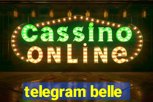 telegram belle